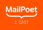 MailPoet - část 2